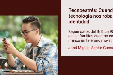 Tecnoestrés: Cuando la tecnología nos roba la identidad